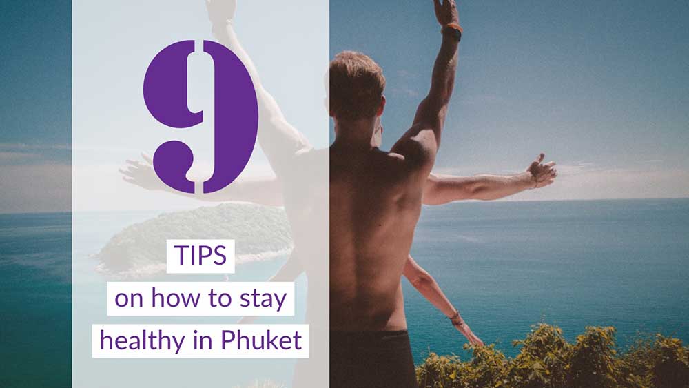 Tips on How to Stay Healthy in Phuket