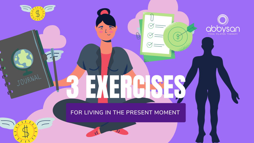 3 Exercises For Living In The Present Moment-2